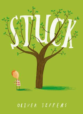 Oliver Jeffers | Stuck | 9780007263899 | Daunt Books