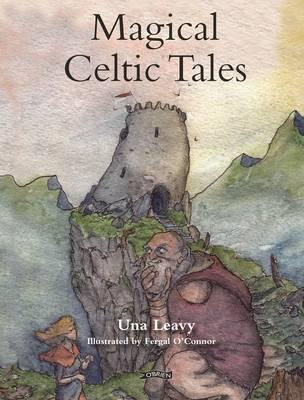 Magical Celtic Tales by Una Leavy
