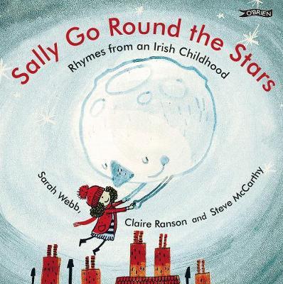 Sally Go Round The Stars by Sarah Webb, Claire Ranson and Steve McCarthy