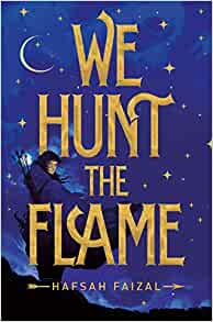 We Hunt The Flame | Hafsah Faizal | Charlie Byrne's