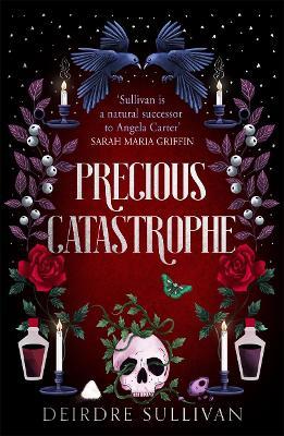 Deirdre Sullivan | Precious Catastrophe | 9781471410680 | Daunt Books