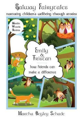 Martha Begley Schade | Emily & Tristan: How friends can make a difference | 9781916212275 | Daunt Books