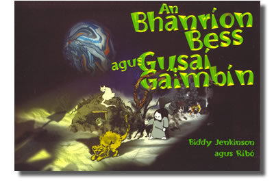 An Bhanríon Bess Agus Gusaí Gaimbín by Biddy Jenkinson agus Ríbó