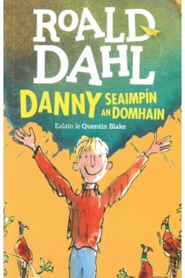 Danny Seaimpín An Domhain by Roald Dahl
