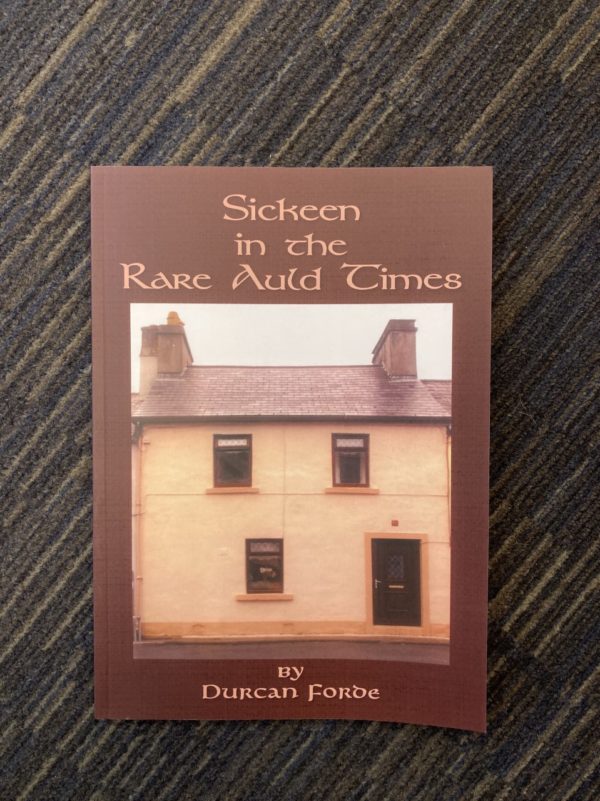 Sickeen in the Rare Auld Times by Durcan Forde