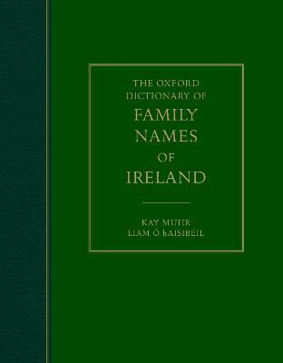 The Oxford Dictionary of Family Names of Ireland | Liam Ó hAisibéil & Kay Muhr | Charlie Byrne's