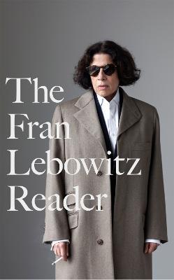 The Fran Lebowitz Reader by 