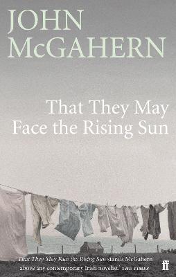John McGahern | That They May Face the Rising Sun | 9780571225729 | Daunt Books