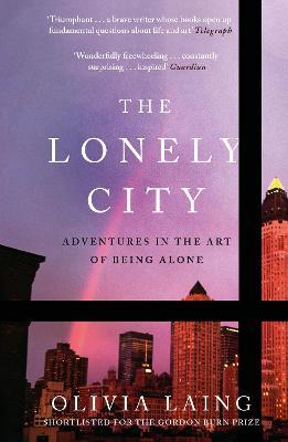 Olivia Laing | The Lonely City | 9781782111252 | Daunt Books