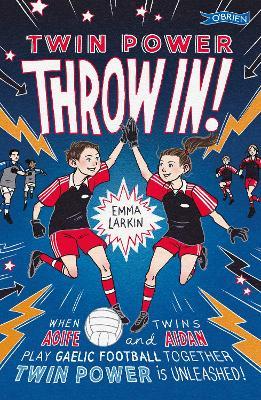 Emma Larkin | Twin Power: Throw In! | 9781788492751 | Daunt Books