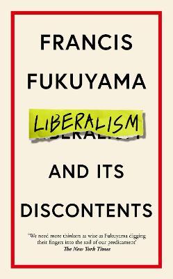 Liberalism and Its Discontents | Francis Fukuyama | Charlie Byrne's