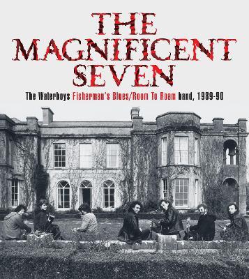 The Magnificent Seven | The Waterboys | Charlie Byrne's