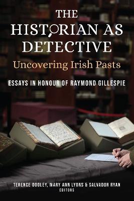 The Historian As Detective: Uncovering Irish Pasts | Dooley, Lyons & Ryan | Charlie Byrne's