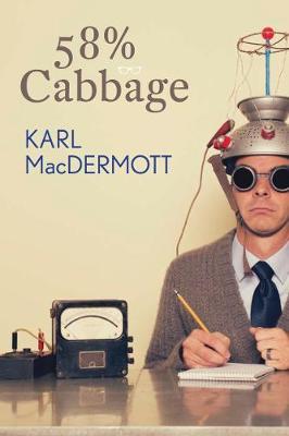 Karl McDermott | 58% Cabbage | 9781913606343 | Daunt Books