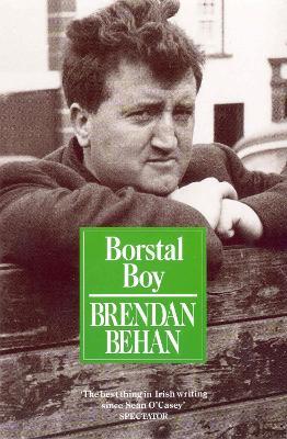 Brendan Behan | Borstal Boy | 9780099706502 | Daunt Books