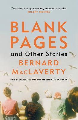 Bernard McLaverty | Blank Pages and Other Stories | 9781529114256 | Daunt Books