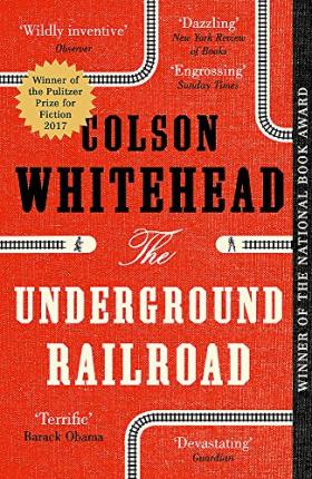 The Underground Railroad by Colson Whitehead