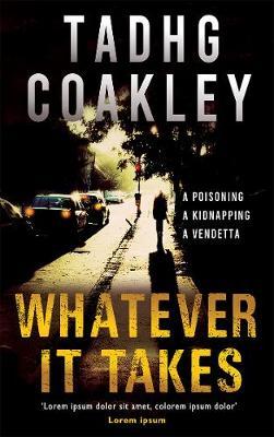 Tadhg Coakley | Whatever it Takes | 9781781177778 | Daunt Books