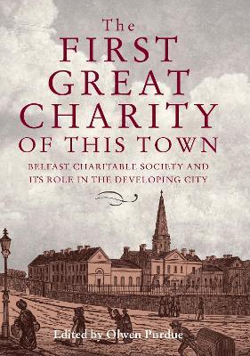 The First Great Charity of This Town by Olwen Purdue
