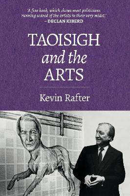 Kevin Rafter | Taoisigh and the Arts | 9781999896881 | Daunt Books