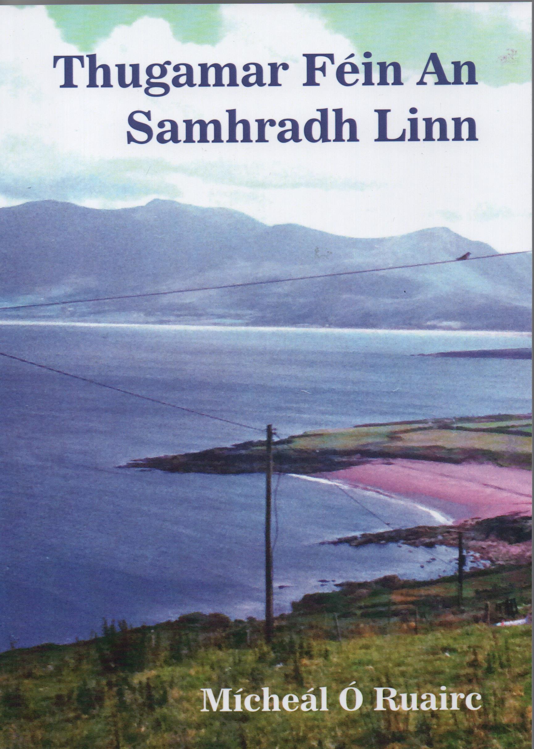 Thugamar Féin An Samhradh Linn by Mícheál Ó Ruairc