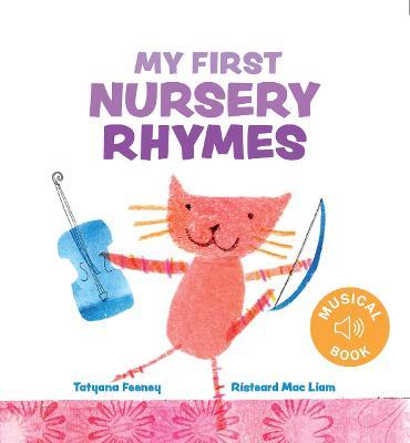Tatyana Feeney & Ristead Mac Liam | My First Nursery Rhymes | 9782919958931 | Daunt Books