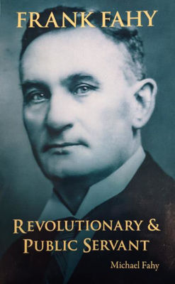 Revolutionary & Public Servant by Frank Fahy