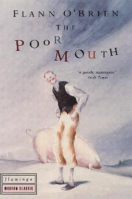 Flann O'Brien | The Poor Mouth | 9780586087480 | Daunt Books
