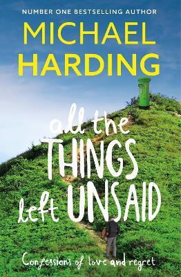 Michael Harding | All Things Left Unsaid | 9781529379181 | Daunt Books