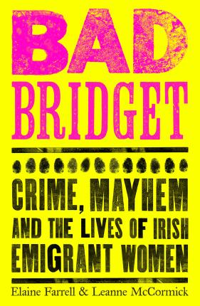 Elaine Farrell & Leanne McCormick | Bad Bridget | 9781844885817 | Daunt Books