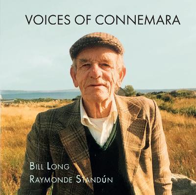 Bill Long & Raymonde Standún | Voices of Connemara | 9781848408913 | Daunt Books