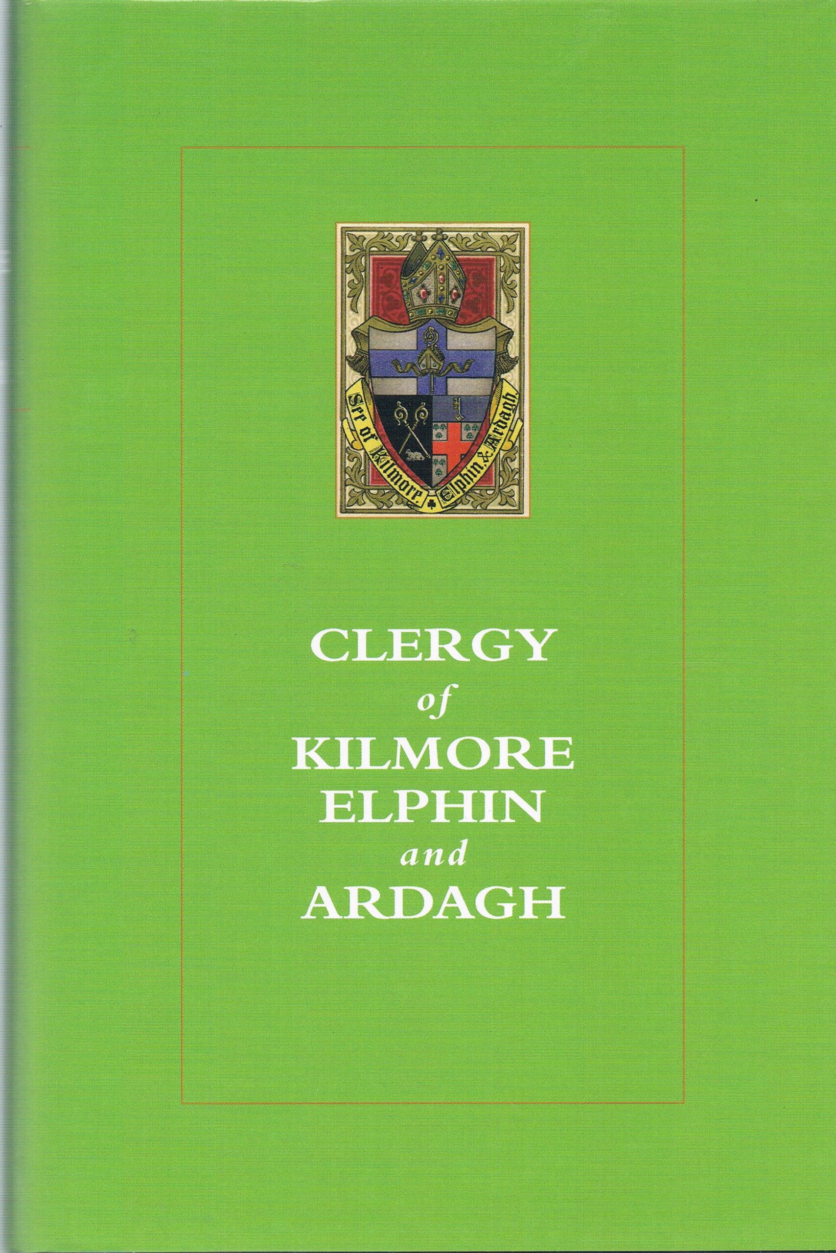 Clergy of Kilmore, Elphin and Ardagh by D.W.T. Crooks
