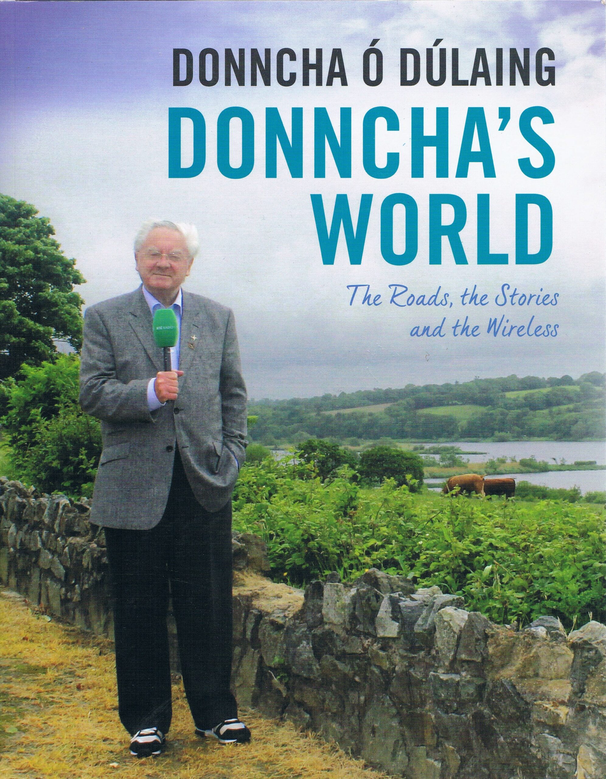 Donncha’s World: The Roads, the Stories and the Wireless | Donncha Ó Dúlaing | Charlie Byrne's