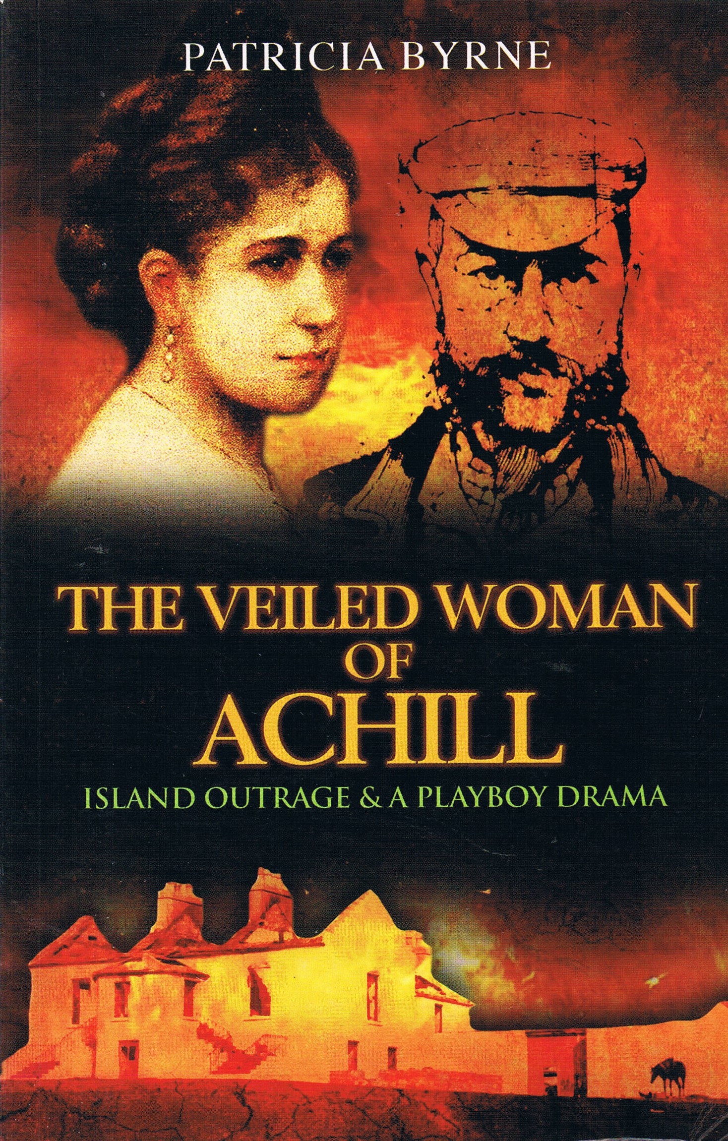 The Veiled Woman of Achill: Island Outrage & a Playboy Drama | Patricia Byrne | Charlie Byrne's