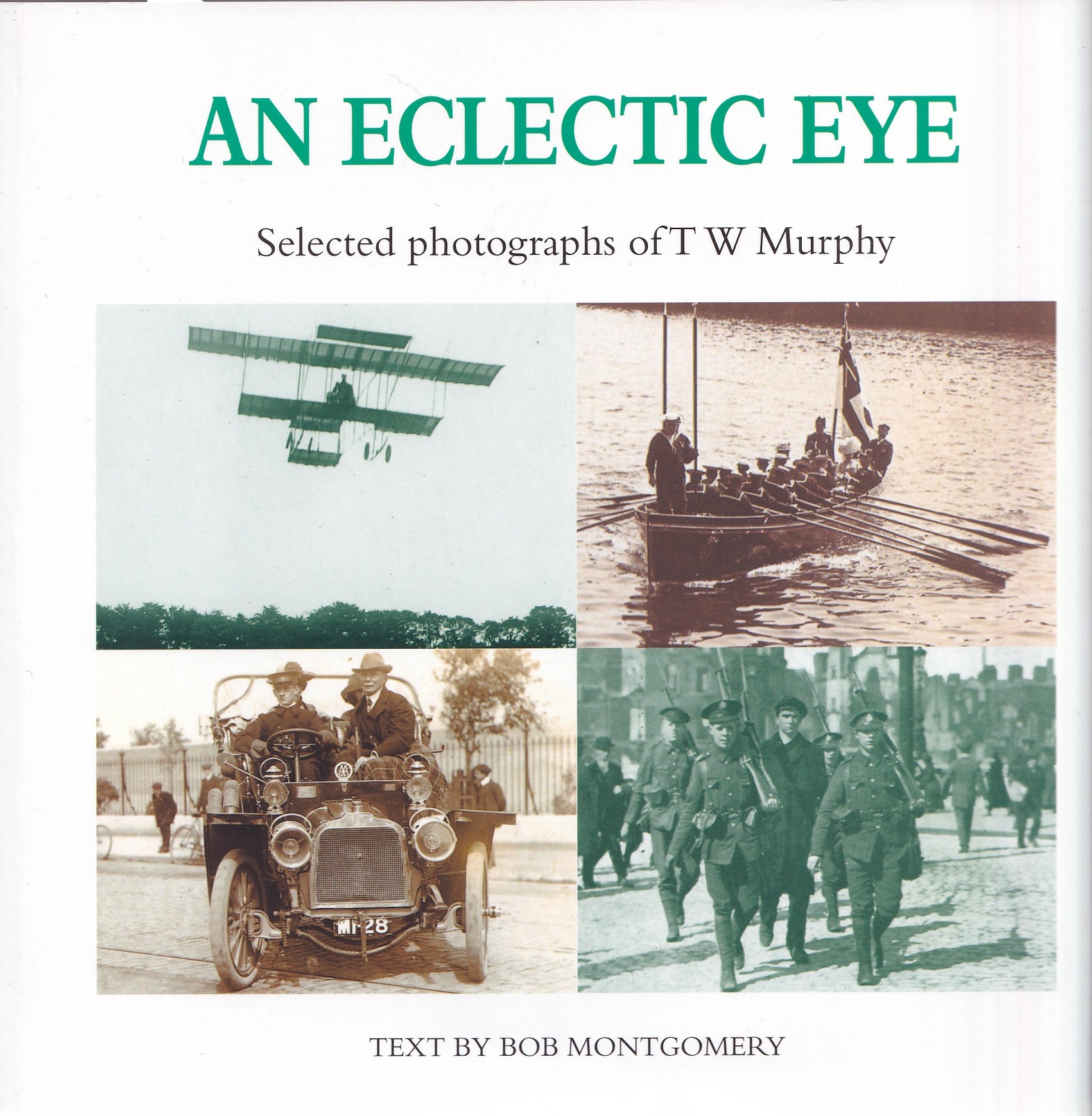 An Eclectic Eye: Selected Photographs of T. W. Murphy by Bob Montgomery