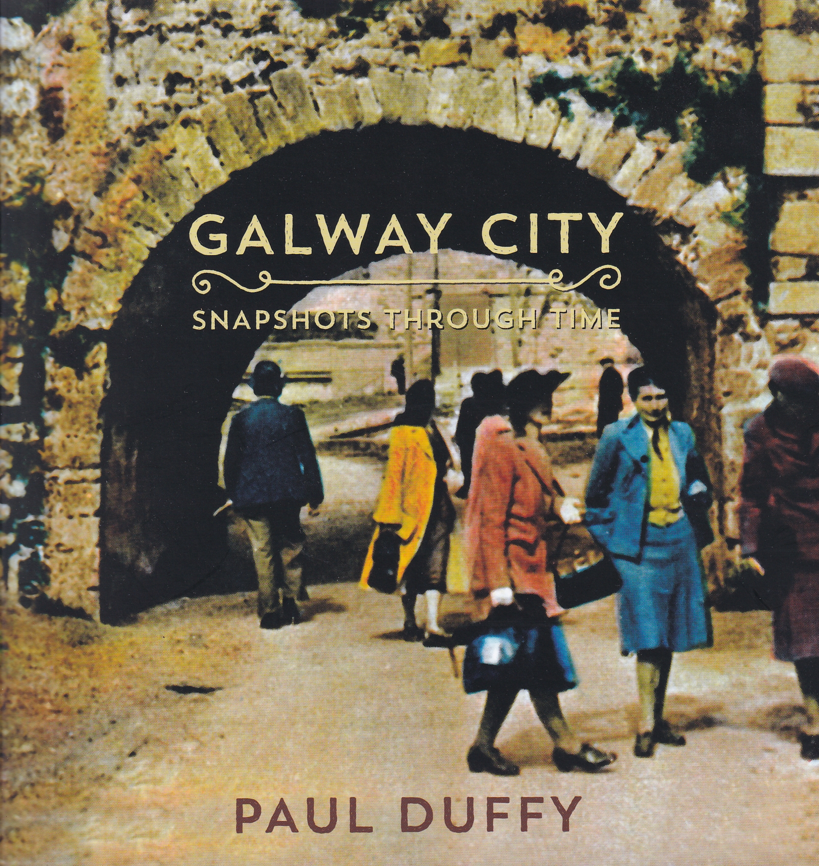 Galway City: Snapshots Through Time | Paul Duffy | Charlie Byrne's