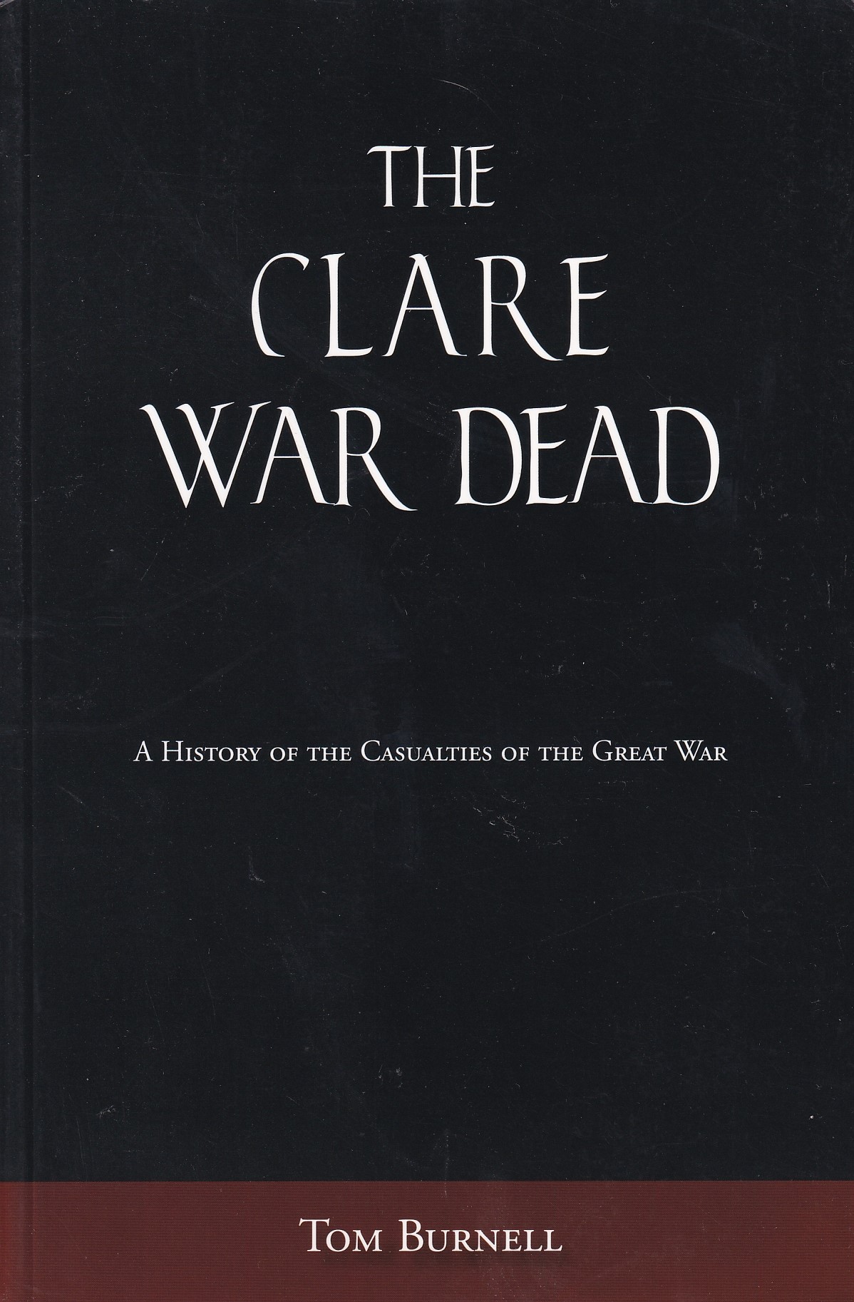 The Clare War Dead by Tom Burnell