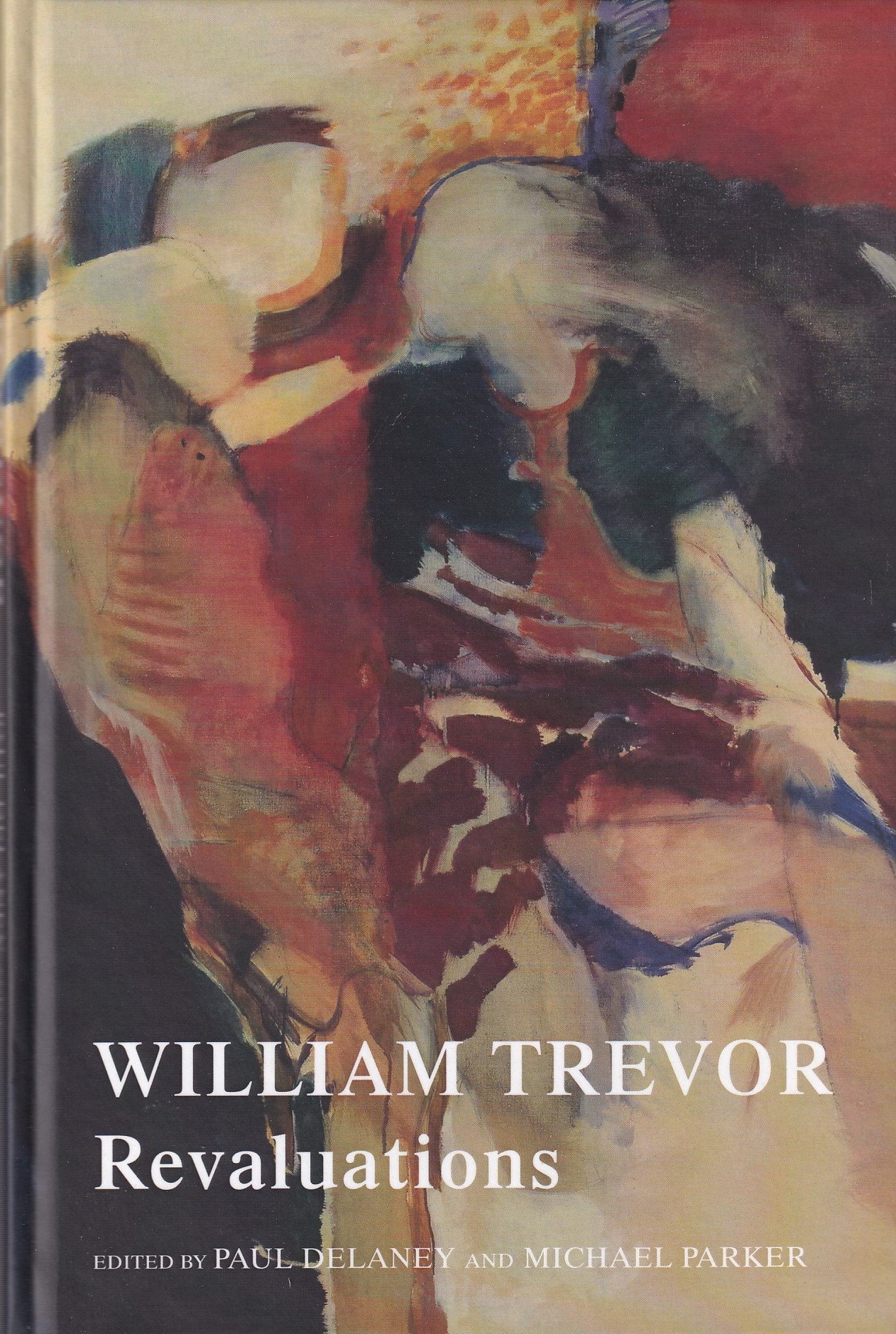 William Trevor Revaluations by Paul Delaney and Michael Parker
