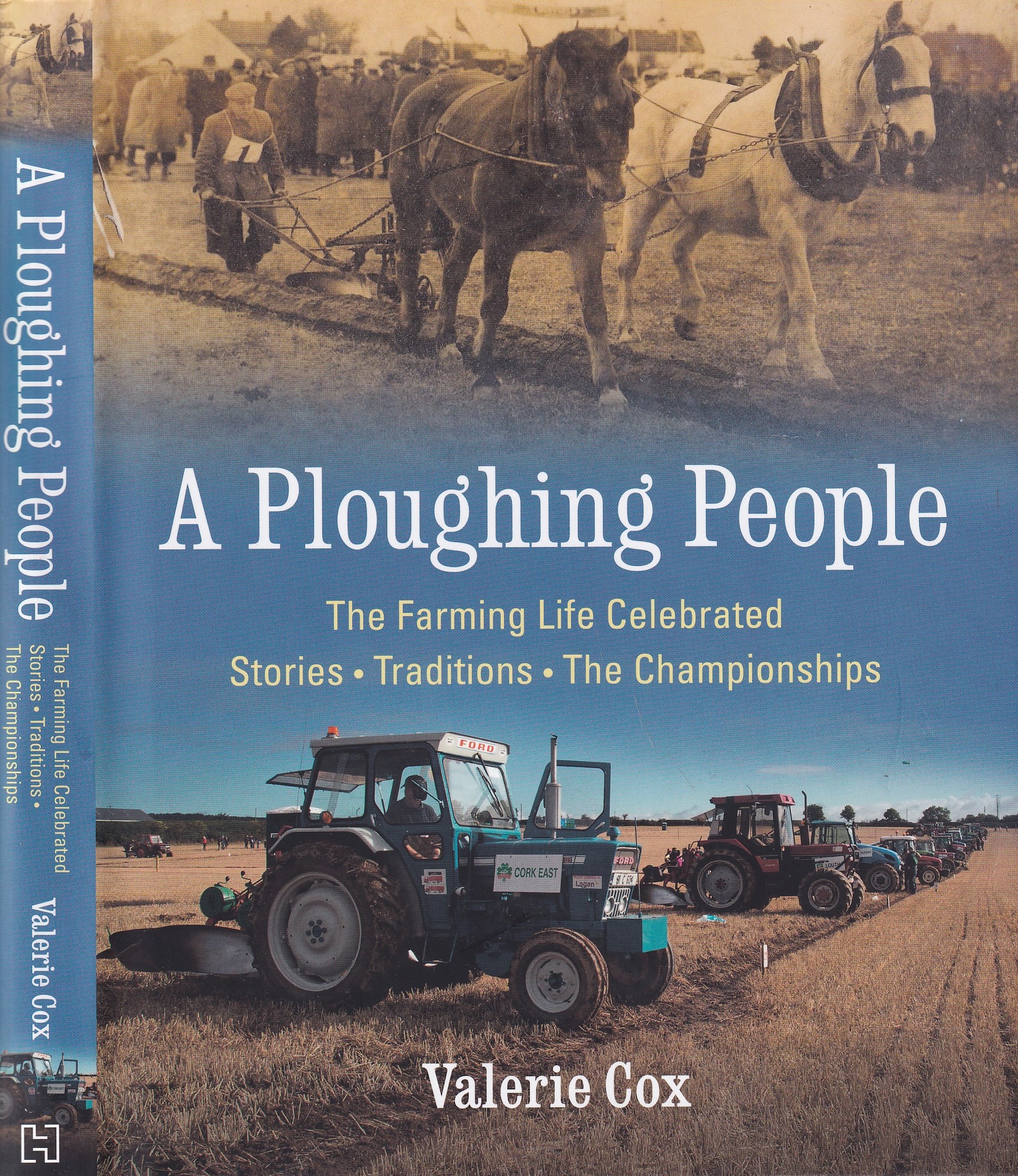 A Ploughing People: The Farming Life Celebrated – Stories, Traditions, The Championships | Valerie Cox | Charlie Byrne's