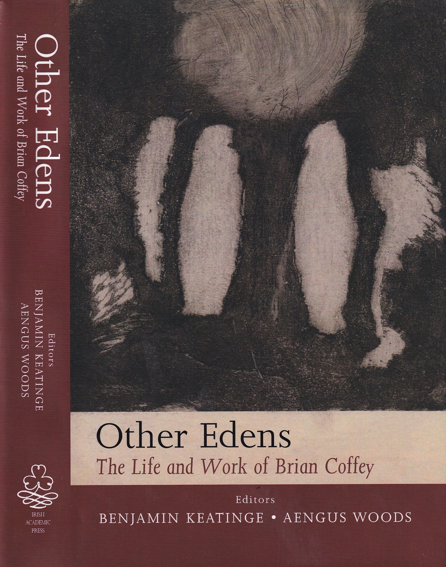 Other Edens: The Life and Work of Brian Coffey by Benjamin Keatinge and Aengus Woods