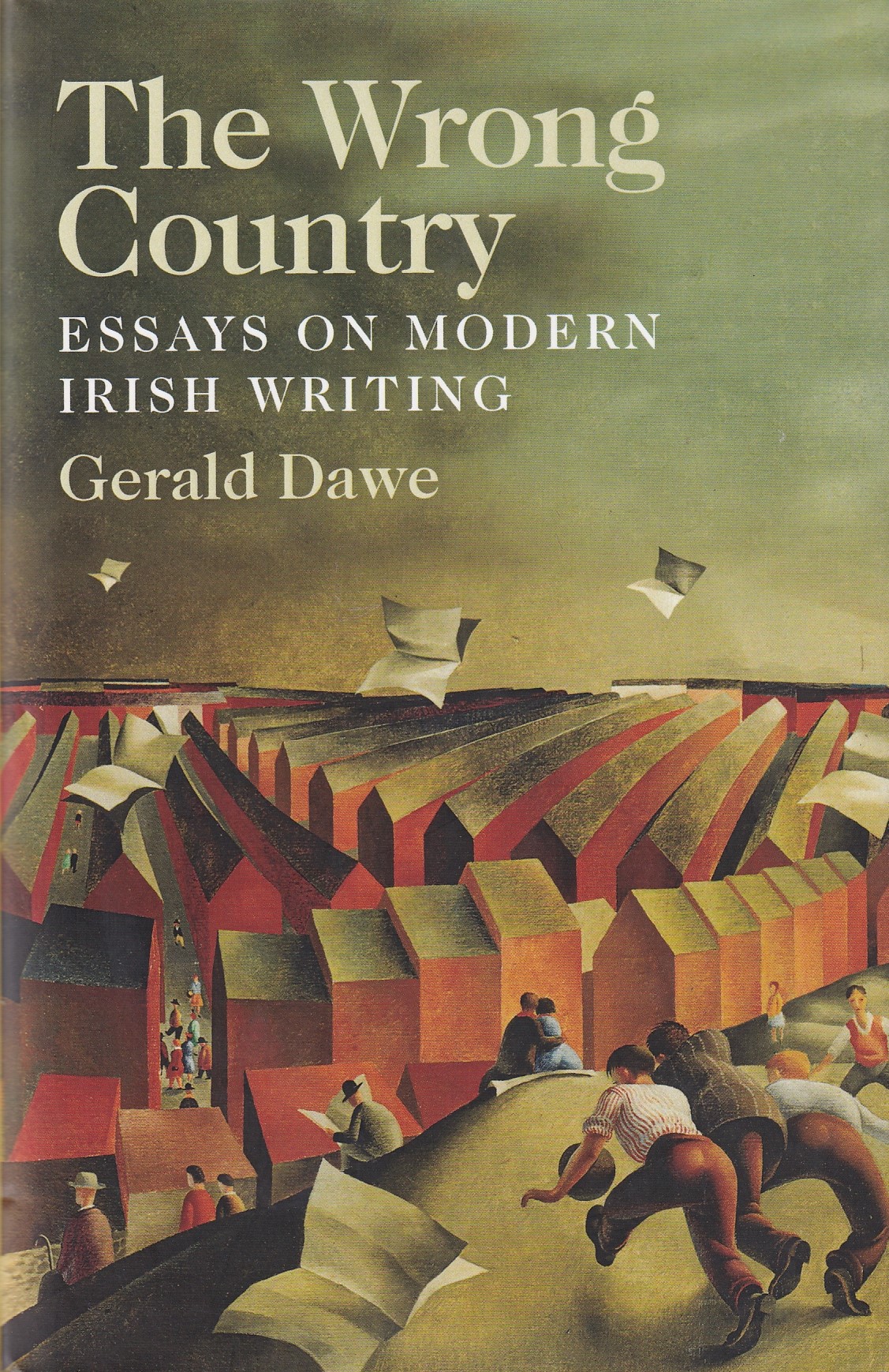 The Wrong Country: Essays on Modern Irish Writing by Gerald Dawe