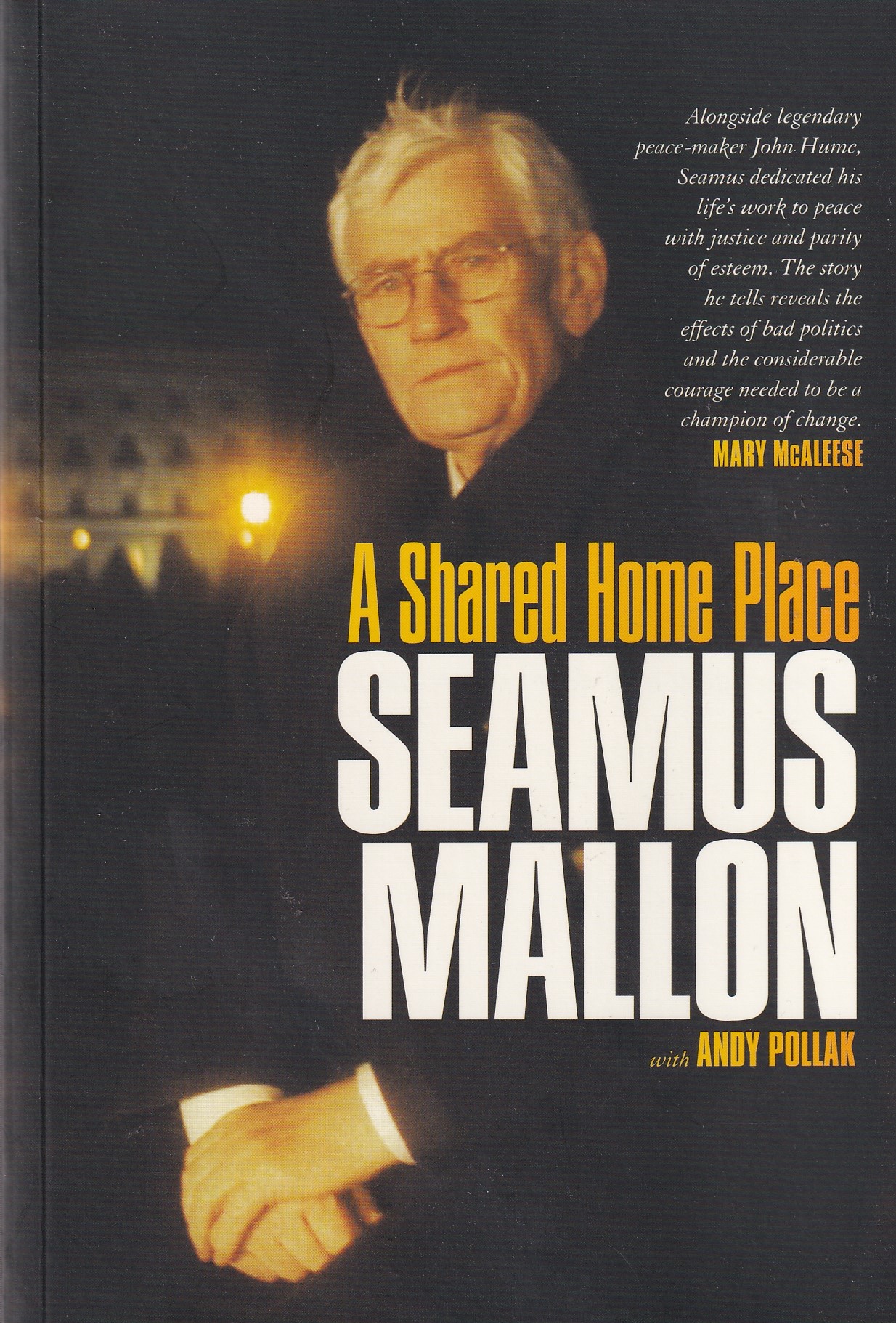 Seamus Mallon: A Shared Home Place by Seamus Mallon and Andy Pollak