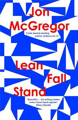 Jon McGregor | Lean Fall Stand | 9780008204914 | Daunt Books