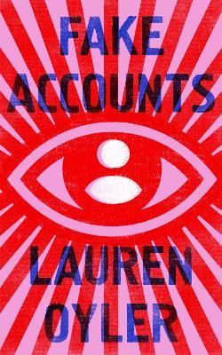 Lauren Oyler | Fake Accounts | 9780008366537 | Daunt Books