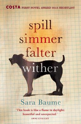 Spill, Simmer, Falter, Wither | Sara Baume | Charlie Byrne's