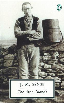 J.M. Synge | The Aran Islands | 9780140184327 | Daunt Books
