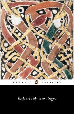 Translated by Jeffrey Gantz | Early Irish Myths and Sagas | 9780140443974 | Daunt Books