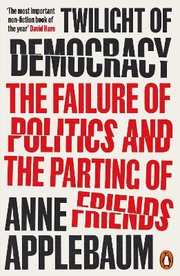 Twilight of Democracy | Anne Applebaum | Charlie Byrne's