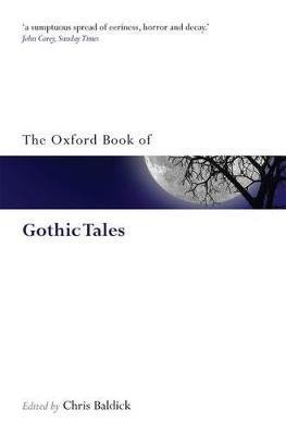 The Oxford Book of Gothic Tales | Edited by Chris Baldick | Charlie Byrne's