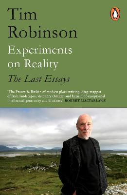 Experiments On Reality: The Last Essays | Tim Robinson | Charlie Byrne's